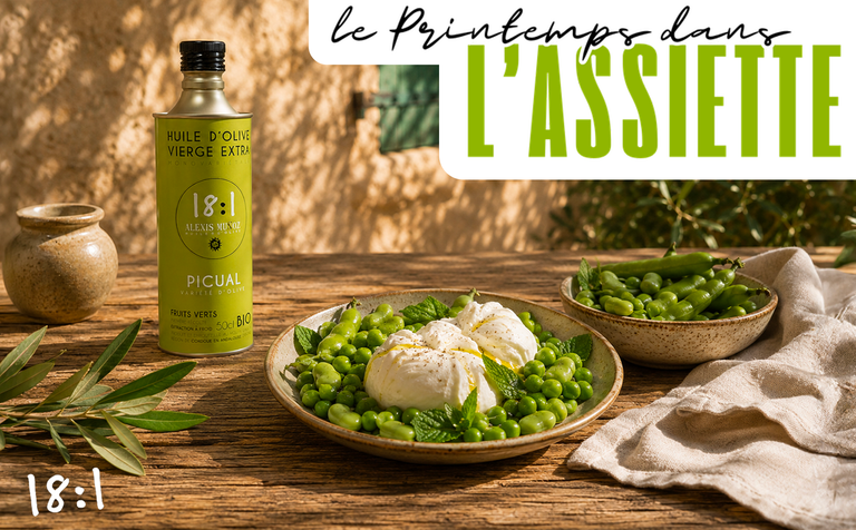 Le printemps dans l’assiette : burrata, petits pois et fèves fraîches relevés par notre huile d’olive extra vierge Picual 18:1 produite par Alexis Muñoz.